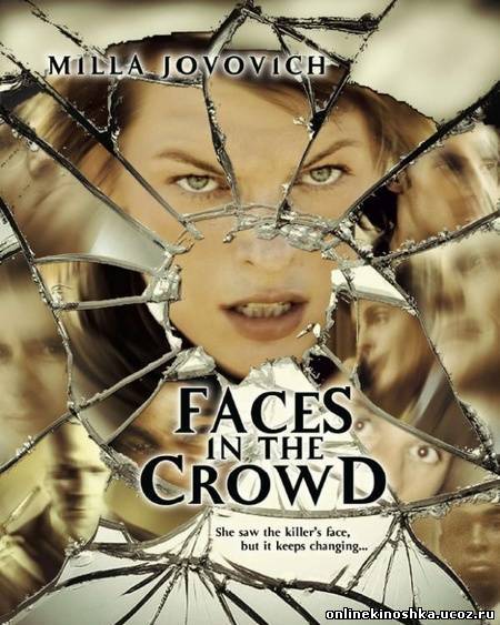 Лица в толпе / Faces in the Crowd (2011) смотреть фильм онлайн