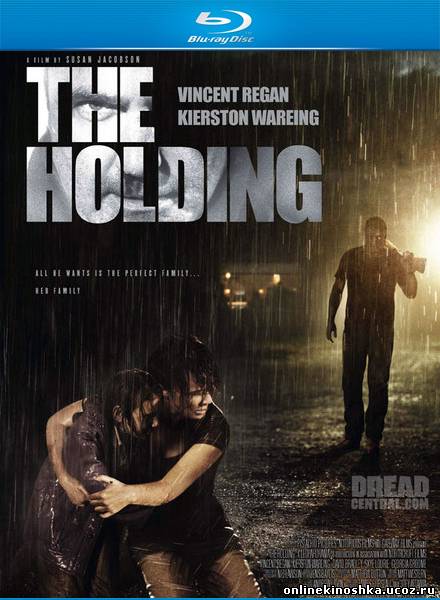Владение / The Holding (2011) смотреть фильм онлайн